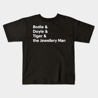 Bodie & Doyle & Tiger & The Jewellery Man / IT Crowd Fan Design Kids T-Shirt